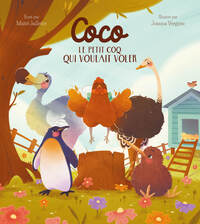 COCO - LE PETIT COQ QUI VOULAIT VOLER