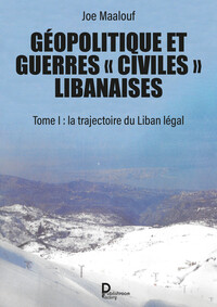 Géopolitique et guerres « civiles » libanaises