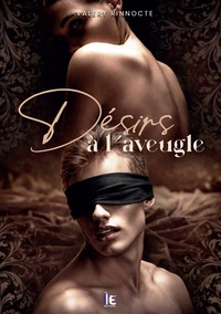 Désir à l'aveugle : une romance new adult spicy