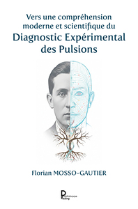 Vers une compréhension moderne et scientifique du Diagnostic Expérimental des Pulsions