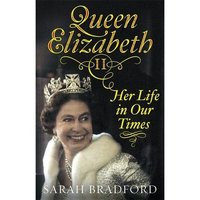 Queen Elizabeth II: Her Life in Our Times