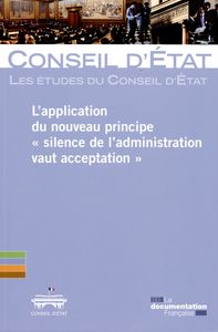 L'application du nouveau principe, silence de l'administration vaut acceptatio