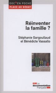 Réinventer la famille ?