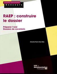 La raep : Construire le dossier - Préparer l'oral