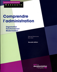 Comprendre l'administration - catégories a et b (2ed) - organisation