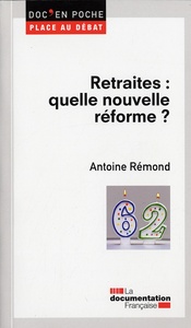 RETRAITES : QUELLE NOUVELLE REFORME ?