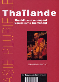 THAILANDE - BOUDDHISME RENONCANT CAPITALISME TRIOMPHANT
