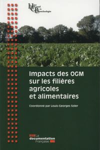 Impacts des ogm sur les filières agricoles et alimentaires