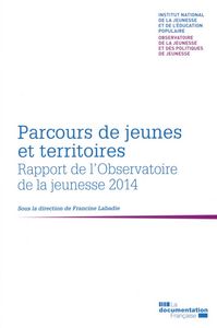 Parcours de jeunes et territoires - Rapport de l'observatoire de la jeunesse