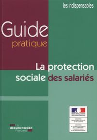 Guide pratique de la protection sociale des salariés