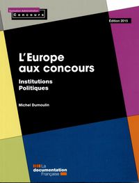 L'Europe aux concours - institutions - politiques - édition 2015