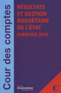 Les résultats et la gestion budgétaire de l'état - exercice 2012