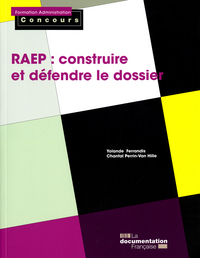 RAEP : Construire et défendre le dossier