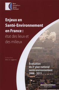 Enjeux et santé-environnement en France : Etat des lieux et des milieux