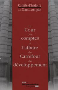 La cour des comptes et l'affaire du carrefour du développement