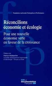 Réconcilions économie et écologie - Pour une nouvelle ééonomie verte en faveur