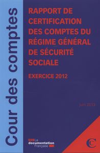 Certification des comptes du régime général de sécurité sociale - juin 2013