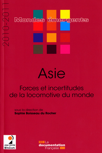 Asie 2010-2011 - Forces et incertitudes de la locomotive du monde