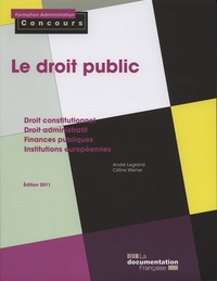 Le droit public - édition 2011 - Droit constitutionnel/droit administratif