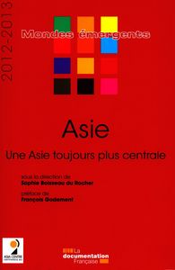 Asie 2012-2013 - Une Asie toujours plus centrale