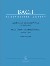 3 SONATES ET 3 PARTITAS / THREE SONATAS AND THREE PARTITAS BWV 1001-1006