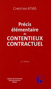 PRECIS ELEMENTAIRE DE CONTENTIEUX CONTRACTUEL - 3EME EDITION.