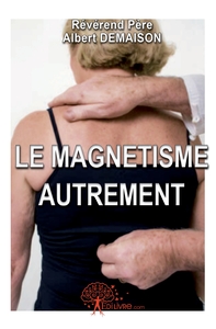 Le magnétisme autrement