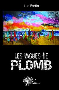 Les vagues de plomb