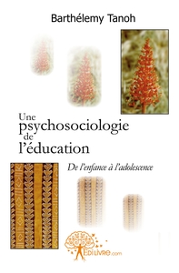 Une psychosociologie de l'éducation