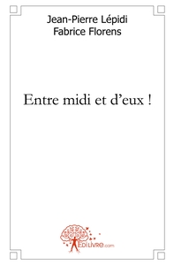 Entre midi et d'eux !