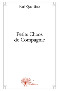 Petits Chaos de Compagnie