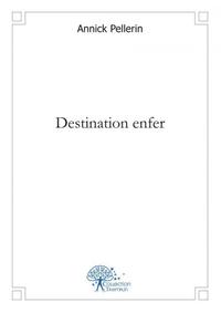 Destination enfer