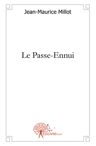Le Passe-Ennui