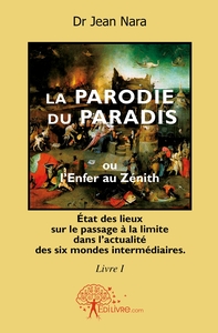 La Parodie du Paradis ou l'Enfer au Zénith