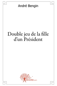Double jeu de la fille d'un Président