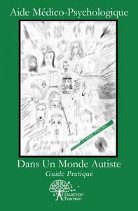 Aide médico psychologique dans un monde autiste