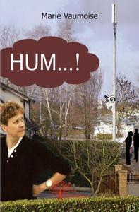 Hum...!