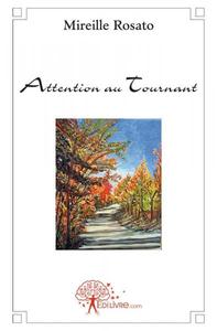Attention au tournant