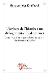 L'écriture de l'histoire : un dialogue entre les deux rives