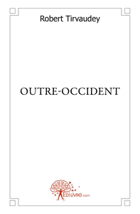 OUTRE-OCCIDENT