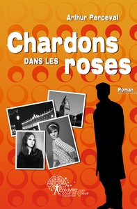 Chardons dans les roses
