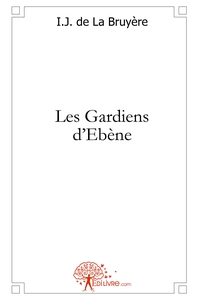 Les Gardiens d'Ebène