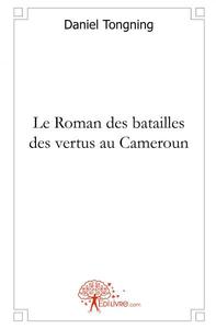 Le roman des batailles des vertus au cameroun