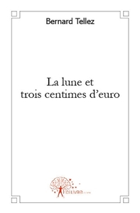 La lune et trois centimes d'euro