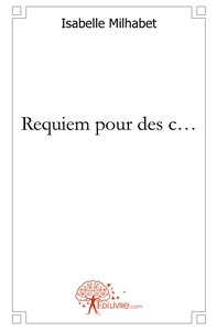 Requiem pour des c...