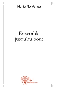 Ensemble jusqu'au bout