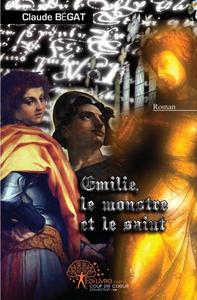 Emilie, le monstre et le saint