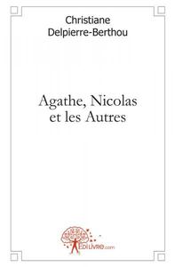 Agathe, nicolas et les autres