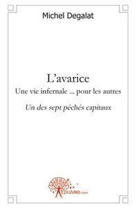 L'avarice une vie infernale... pour les autres