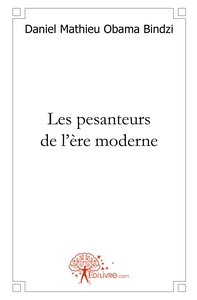 Les pesanteurs de l'ère moderne